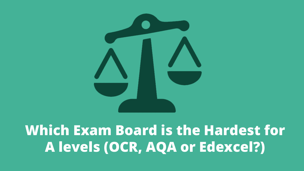 which-exam-board-is-the-hardest-for-a-levels